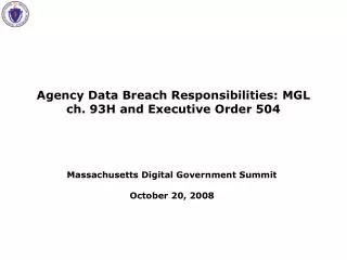 Agency Data Breach Responsibilities: MGL ch. 93H and Executive Order 504