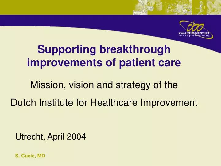 supporting breakthrough improvements of patient care