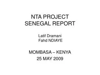 NTA PROJECT SENEGAL REPORT Latif Dramani Fahd NDIAYE