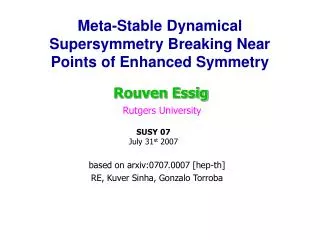 Meta-Stable Dynamical Supersymmetry Breaking Near Points of Enhanced Symmetry