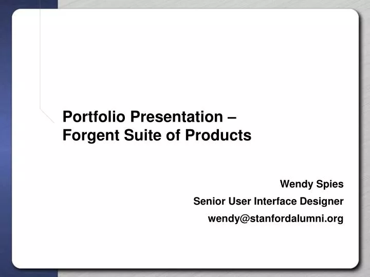 portfolio presentation forgent suite of products