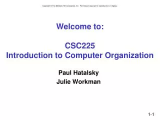 Welcome to: CSC225 Introduction to Computer Organization