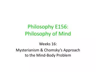 Philosophy E156: Philosophy of Mind