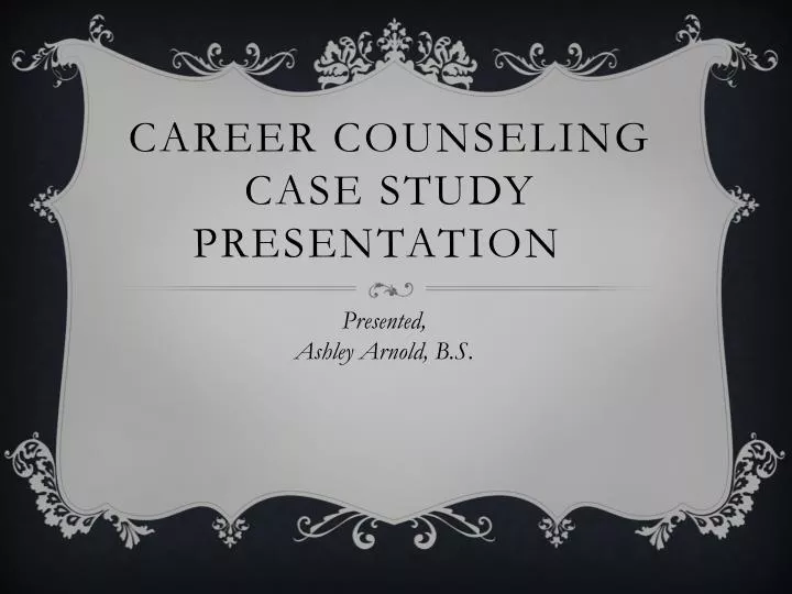 career counseling case study presentation