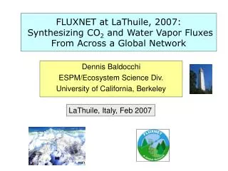 FLUXNET at LaThuile, 2007: Synthesizing CO 2 and Water Vapor Fluxes From Across a Global Network