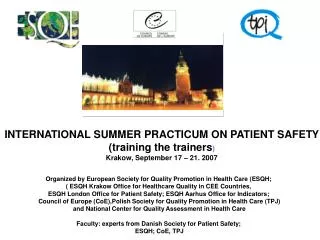 INTERNATIONAL SUMMER PRACTICUM ON PATIENT SAFET Y (training the trainers )