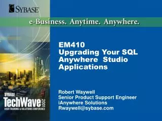 EM410 Upgrading Your SQL Anywhere Studio Applications
