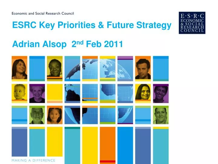 esrc key priorities future strategy adrian alsop 2 nd feb 2011