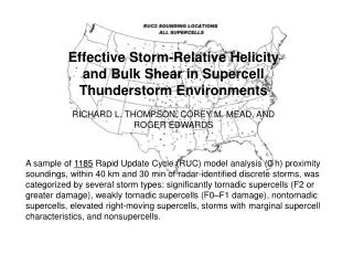 Effective Storm-Relative Helicity and Bulk Shear in Supercell Thunderstorm Environments