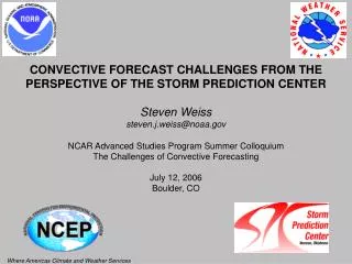 NCAR Advanced Studies Program Summer Colloquium The Challenges of Convective Forecasting