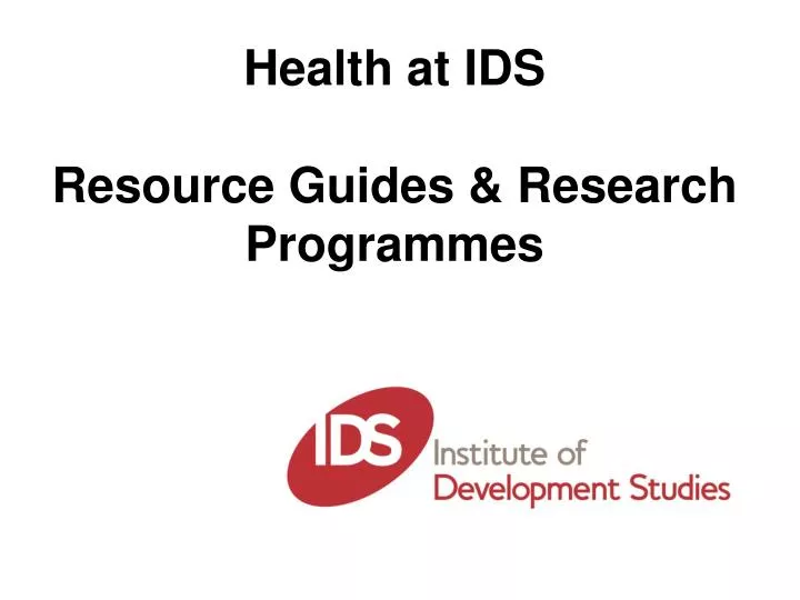health at ids resource guides research programmes