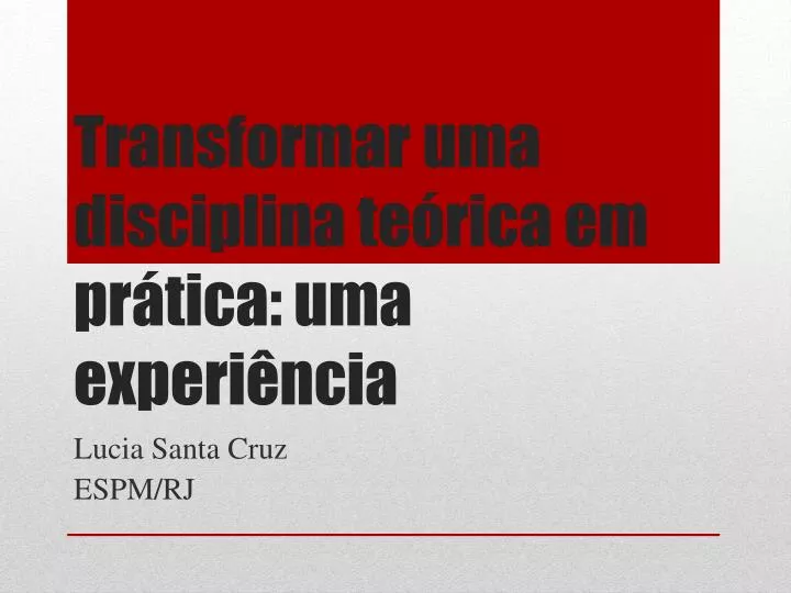 transformar uma disciplina te rica em pr tica uma experi ncia