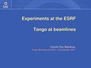 Experiments at the ESRF Tango at beamlines