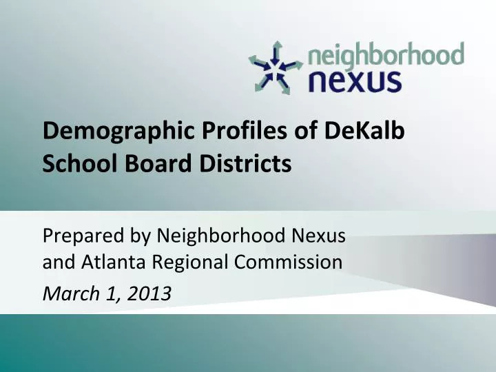 prepared by neighborhood nexus and atlanta regional commission march 1 2013