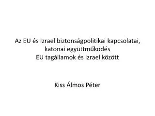 az eu s izrael biztons gpolitikai kapcsolatai katonai egy ttm k d s eu tag llamok s izrael k z tt