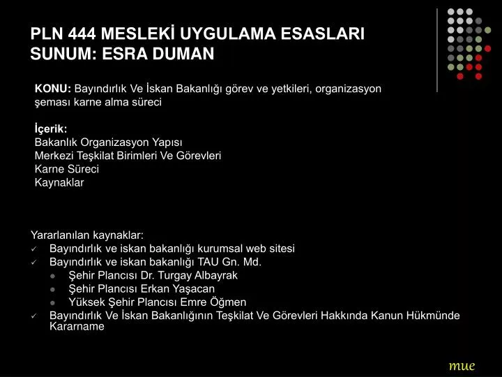 pln 444 meslek uygulama esaslari sunum esra duman