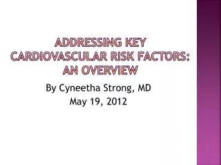 Addressing Key Cardiovascular Risk Factors: An Overview