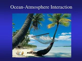 Ocean-Atmosphere Interaction