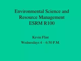 Environmental Science and Resource Management ESRM R100