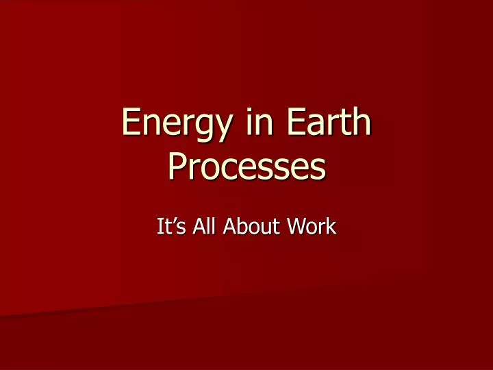 energy in earth processes