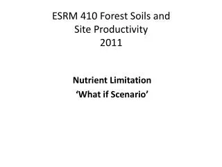 ESRM 410 Forest Soils and Site Productivity 2011