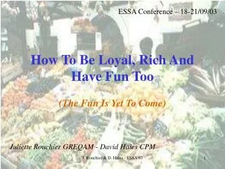 How To Be Loyal, Rich And Have Fun Too