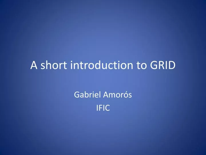 a short introduction to grid
