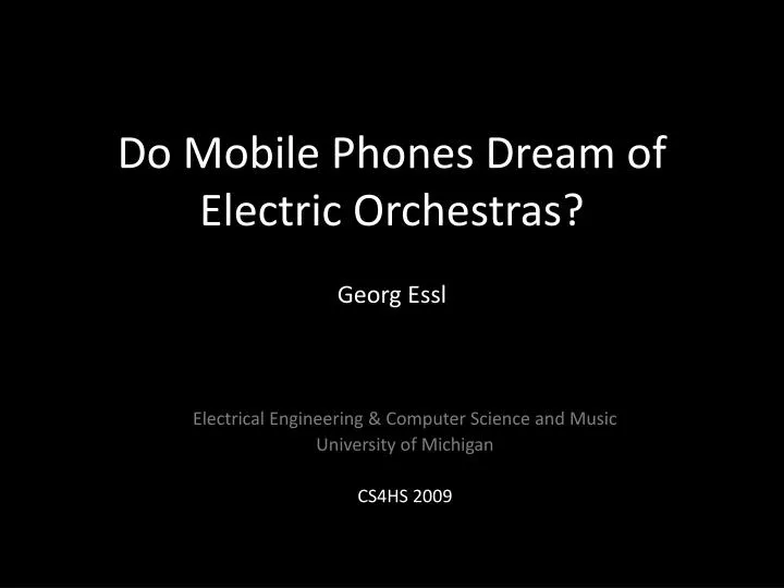 do mobile phones dream of electric orchestras