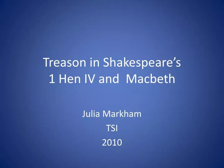 treason in shakespeare s 1 hen iv and macbeth