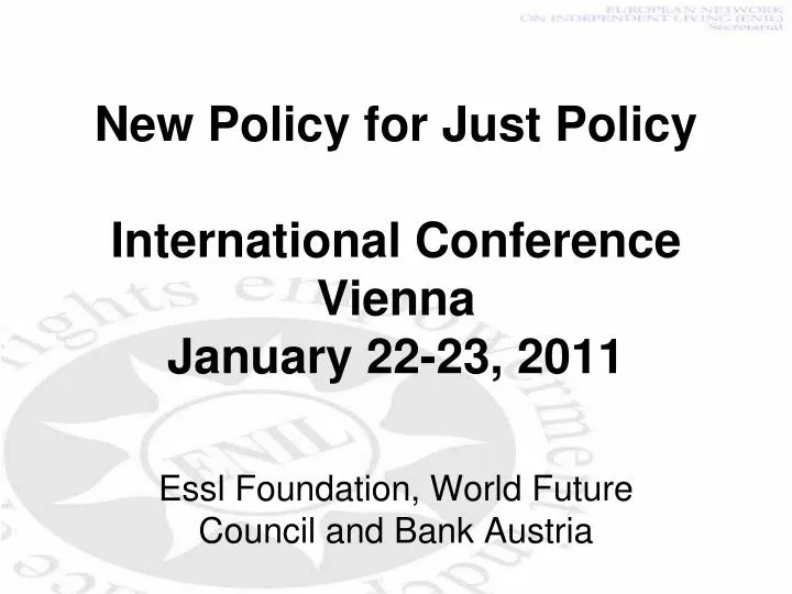 new policy for just policy international conference vienna january 22 23 2011