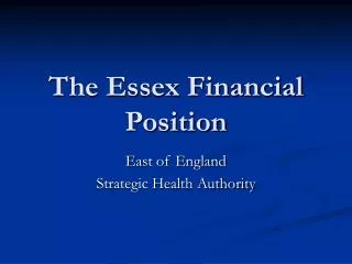 The Essex Financial Position