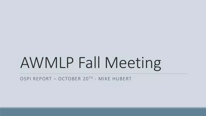 awmlp fall meeting