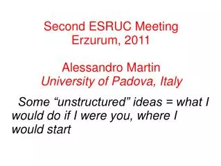 Second ESRUC Meeting Erzurum, 2011 Alessandro Martin University of Padova, Italy