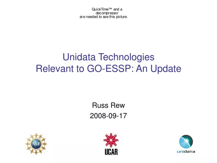 unidata technologies relevant to go essp an update