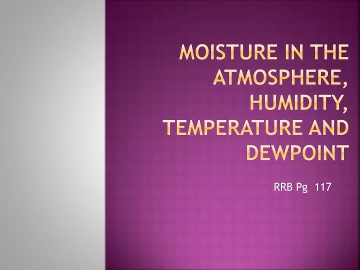 moisture in the atmosphere humidity temperature and dewpoint