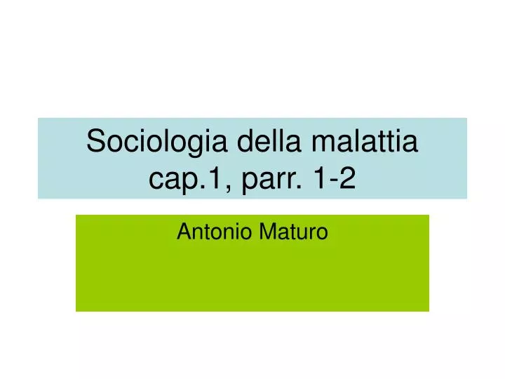 sociologia della malattia cap 1 parr 1 2