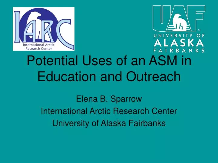 potential uses of an asm in education and outreach
