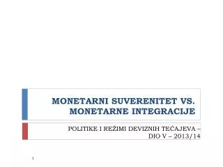monetarni suverenitet vs monetarne integracije