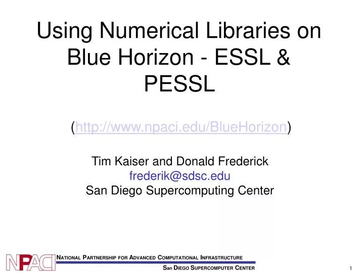 using numerical libraries on blue horizon essl pessl http www npaci edu bluehorizon