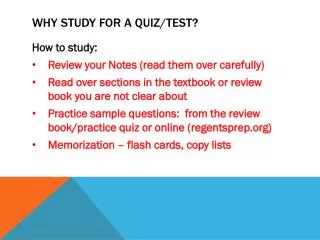 Why study for a quiz/test?