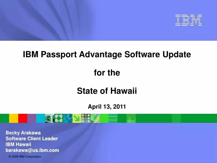 ibm passport advantage software update for the state of hawaii april 13 2011