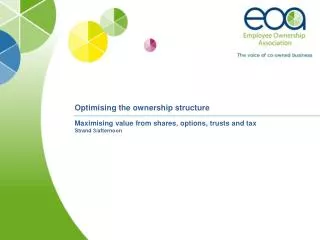 Optimising the ownership structure Maximising value from shares, options, trusts and tax