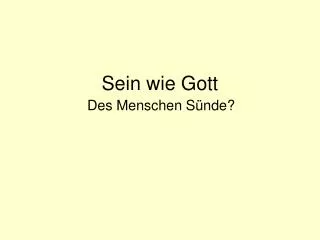 sein wie gott