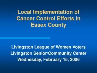 Local Implementation of Cancer Control Efforts in Essex County