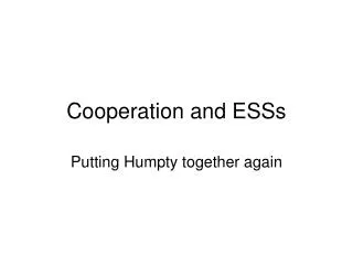 Cooperation and ESSs