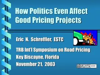 How Politics Even Affect Good Pricing Projects