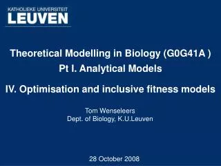 Tom Wenseleers Dept. of Biology, K.U.Leuven
