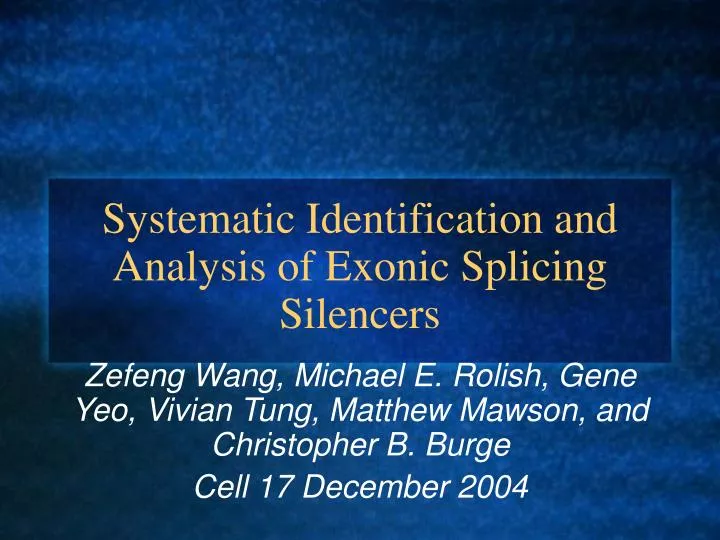 systematic identification and analysis of exonic splicing silencers