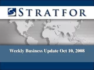 Weekly Business Update Oct 10, 2008