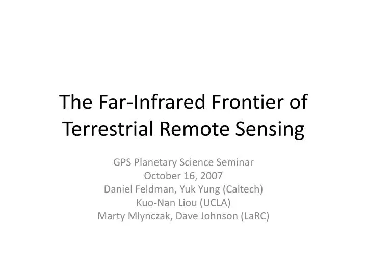 the far infrared frontier of terrestrial remote sensing